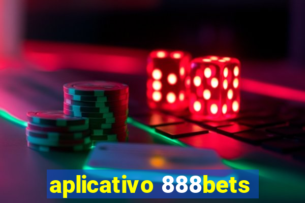 aplicativo 888bets